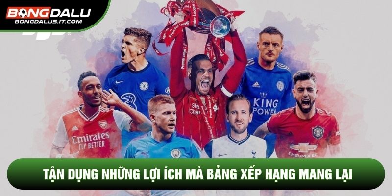 Tận dụng những lợi ích mà bảng xếp hạng mang lại