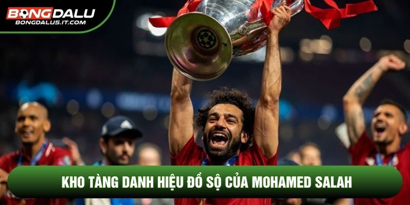 Kho tàng danh hiệu đồ sộ của Mohamed Salah