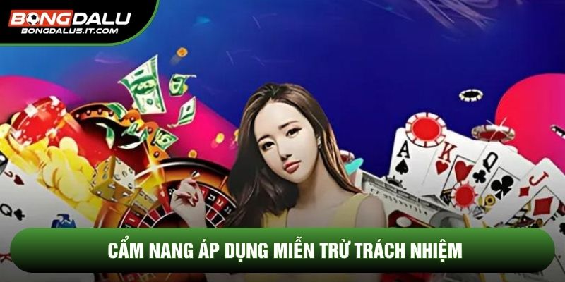 Cẩm nang áp dụng miễn trừ trách nhiệm
