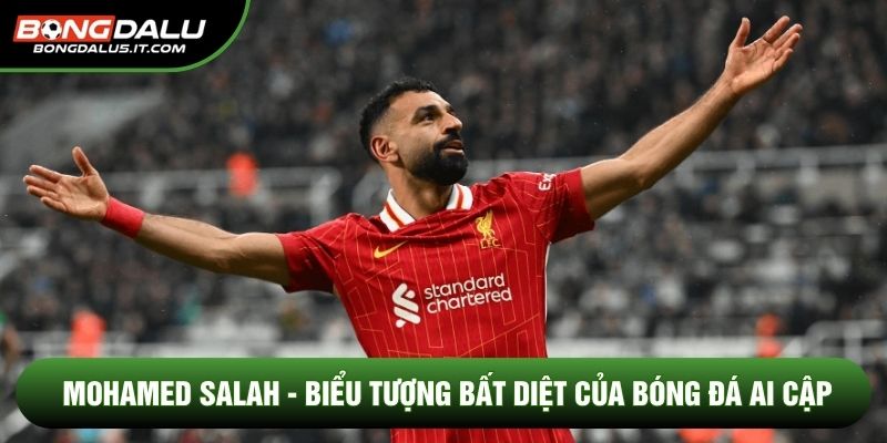 Mohamed Salah - Biểu Tượng Bất Diệt Của Bóng Đá Ai Cập